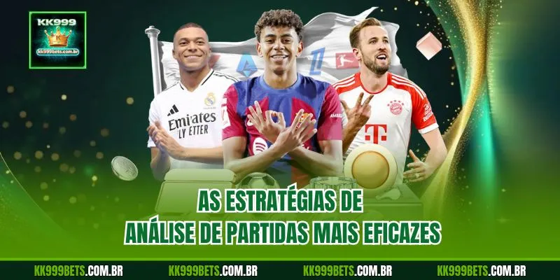 As Estratégias de Análise de Partidas Mais Eficazes