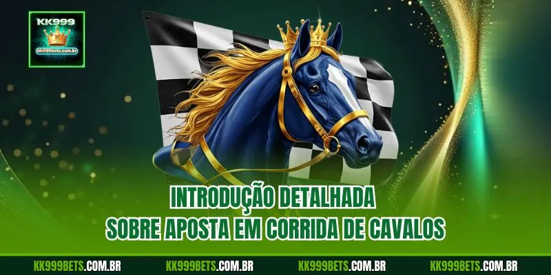 Introdução Detalhada sobre Aposta Em Corrida De Cavalos