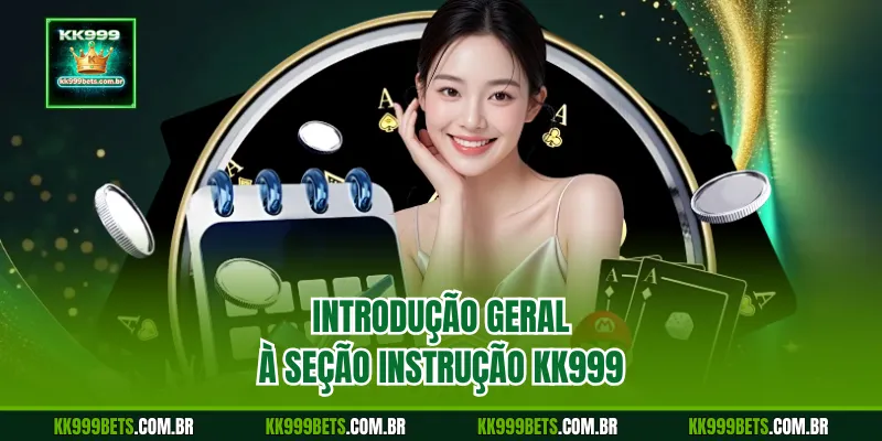 Introdução Geral à Seção Instrução KK999