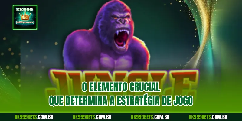 O elemento crucial que determina a estratégia de jogo