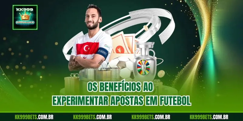 Os Benefícios ao Experimentar Apostas em Futebol