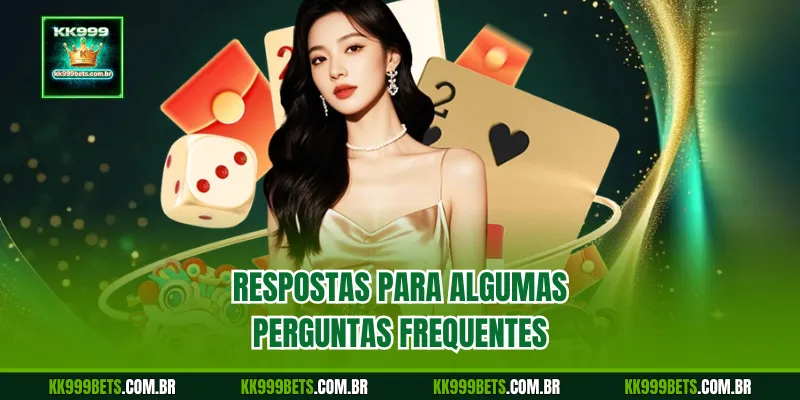 Respostas para Algumas Perguntas Frequentes KK999