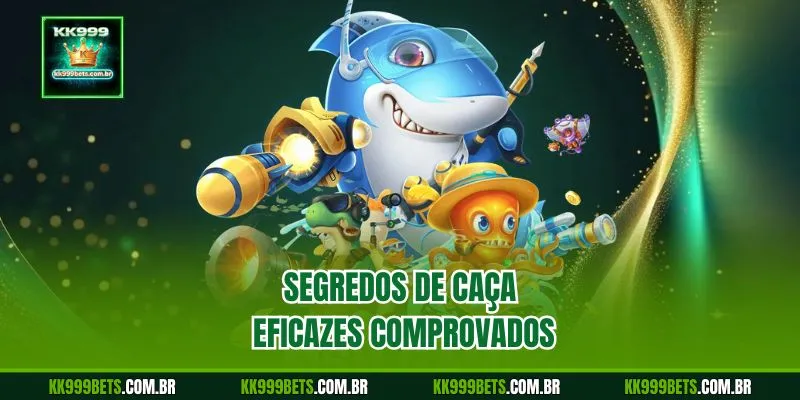 Segredosa de Caça Eficazes Comprovados