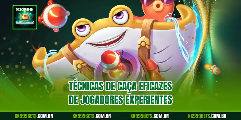 Técnicas de Caça Eficazes de Jogadores Experientes